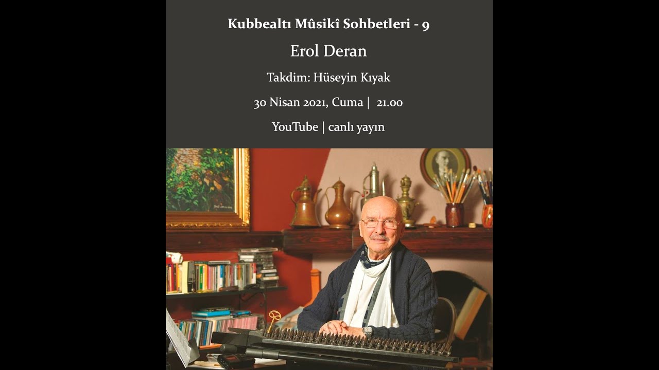 Kubbealtı Musiki Sohbetleri 9 | Erol Deran | Takdim: Hüseyin Kıyak