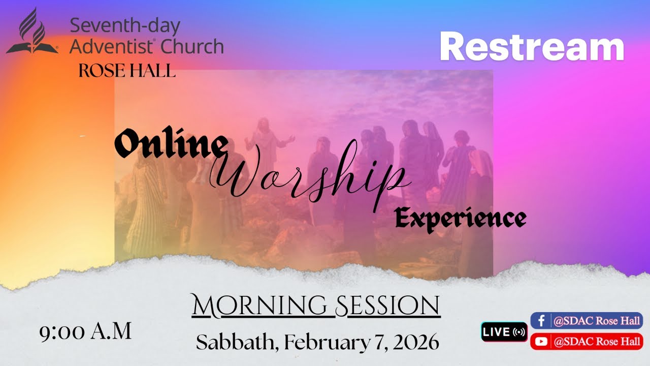 SDAC Rose Hall || Sabbath Morning Service || February 7, 2026
