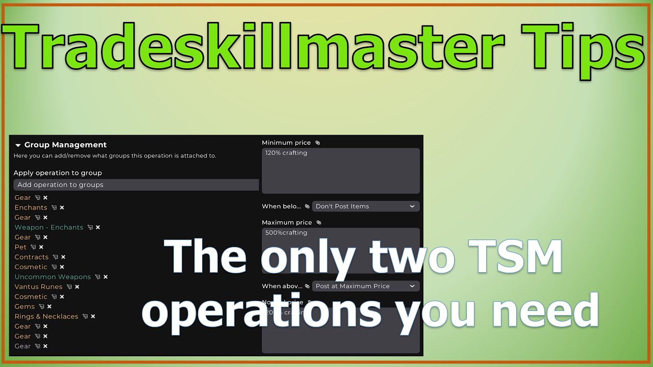 The only two TSM operations you need! - Tradeskillmaster Tips