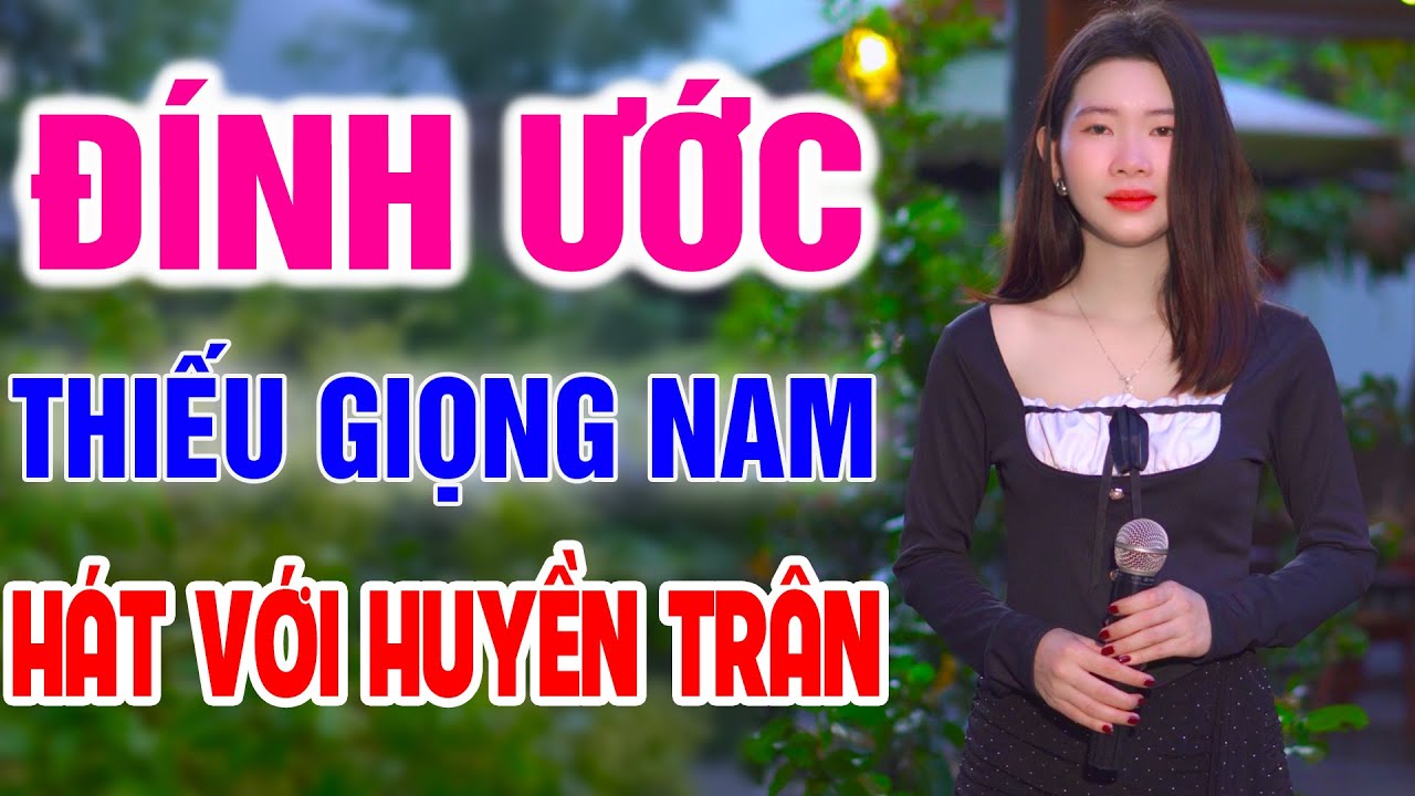 Karaoke Đính Ước ➤ Song Ca Cùng Huyền Trân ➤ Karaoke Thiếu Giọng Nam