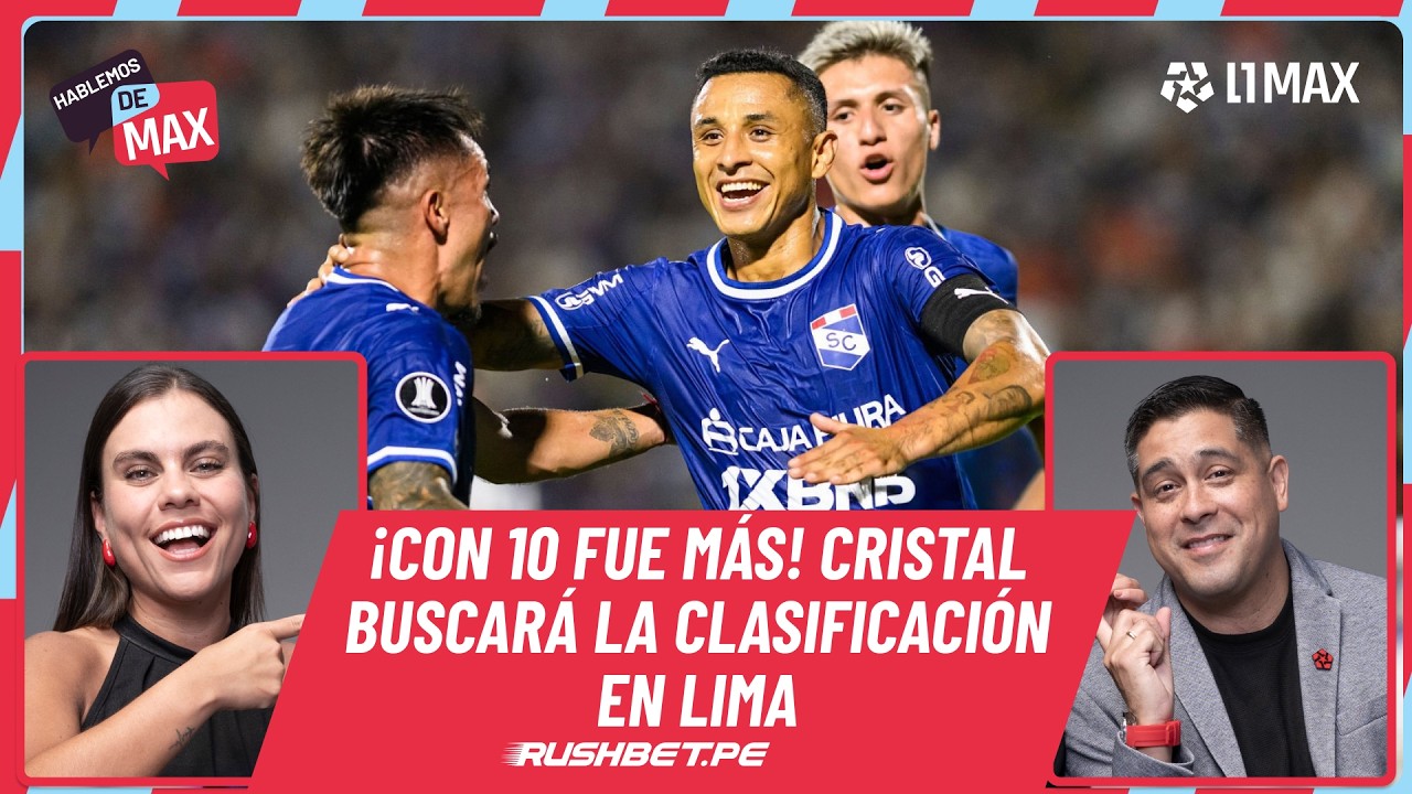 🔴 HABLEMOS DE MAX EN VIVO | CRISTAL FUE MÁS QUE 2 DE MAYO CON 10 HOMBRES Y APUNTA A CLASIFICAR