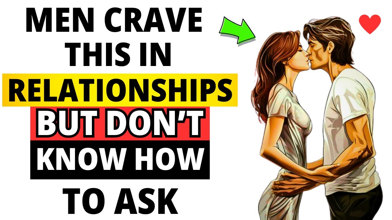 9 Experiences Men Crave From Women But Don’t Know How To Ask For It