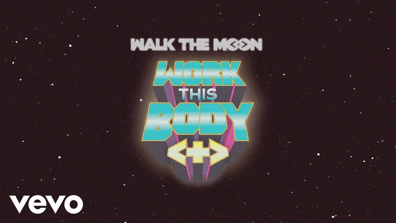 WALK THE MOON - Work This Body (Official Video)