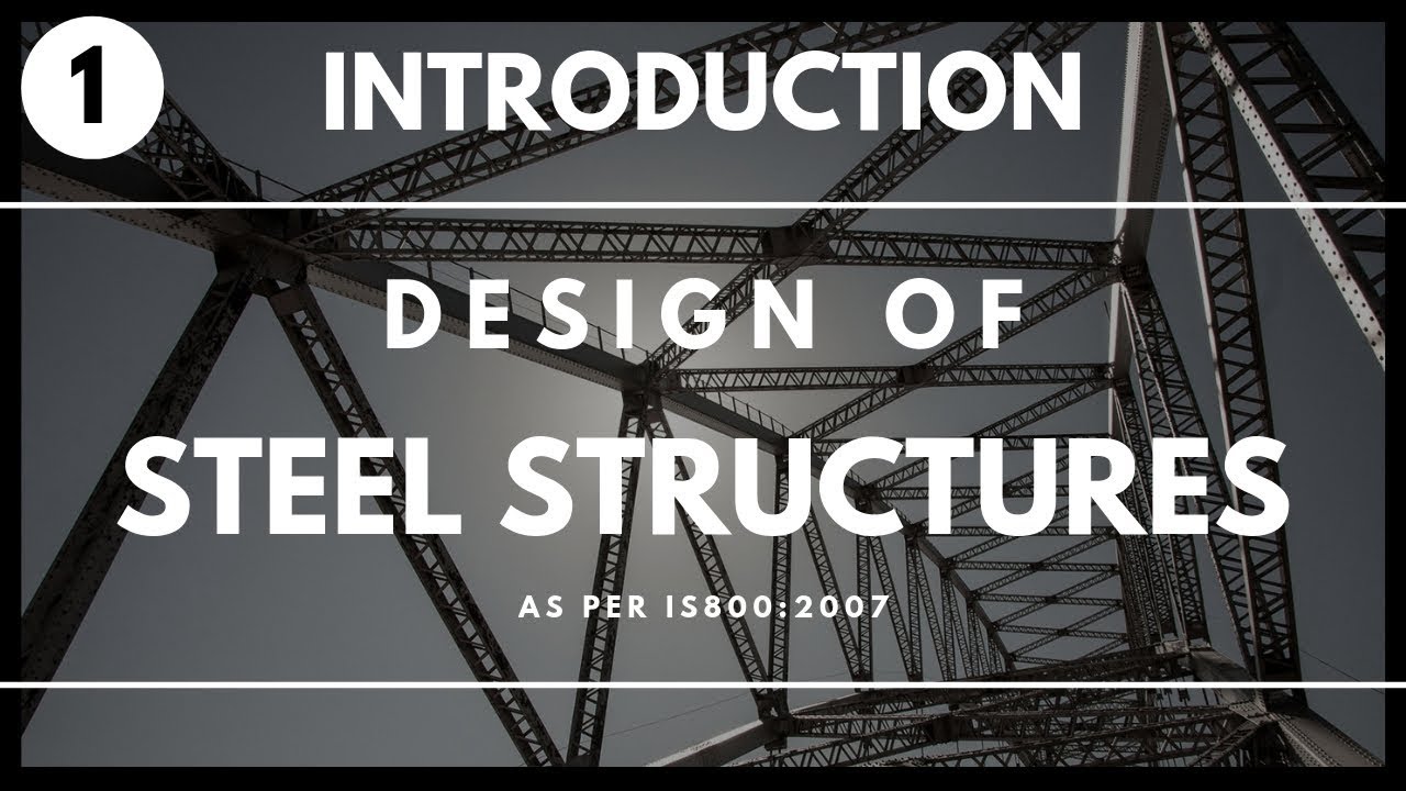 Introduction to Design of Steel Structures | IS 800:2007