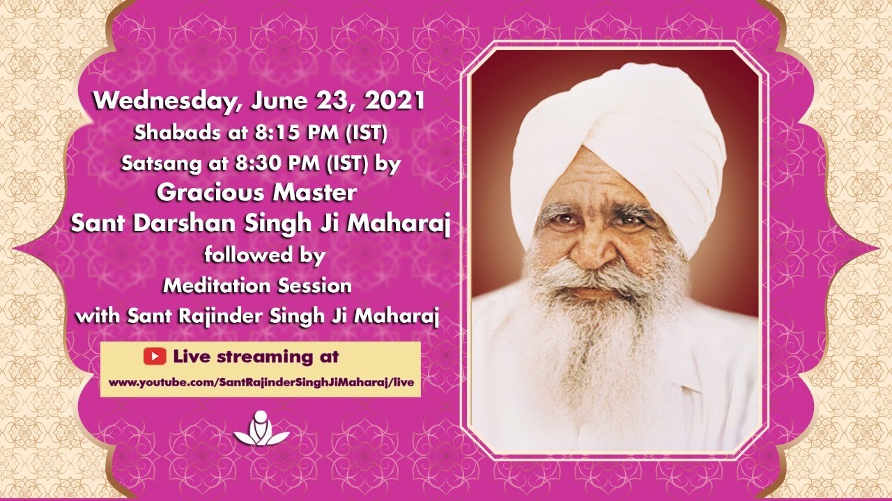Satsang By Gracious Master Sant Darshan Singh Ji Maharaj - Jun 23, 2021
