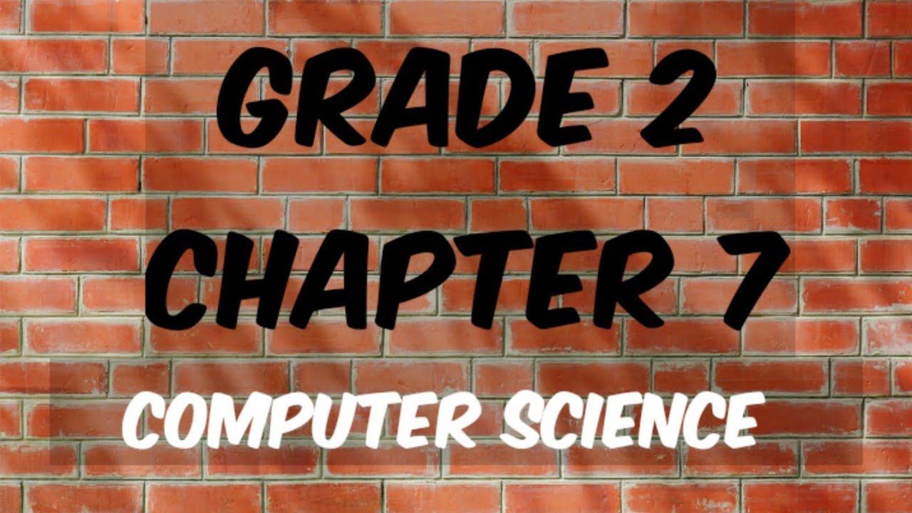 GRADE 2 | CHAPTER 7 | COMPUTER SCIENCE | CBSE NCERT