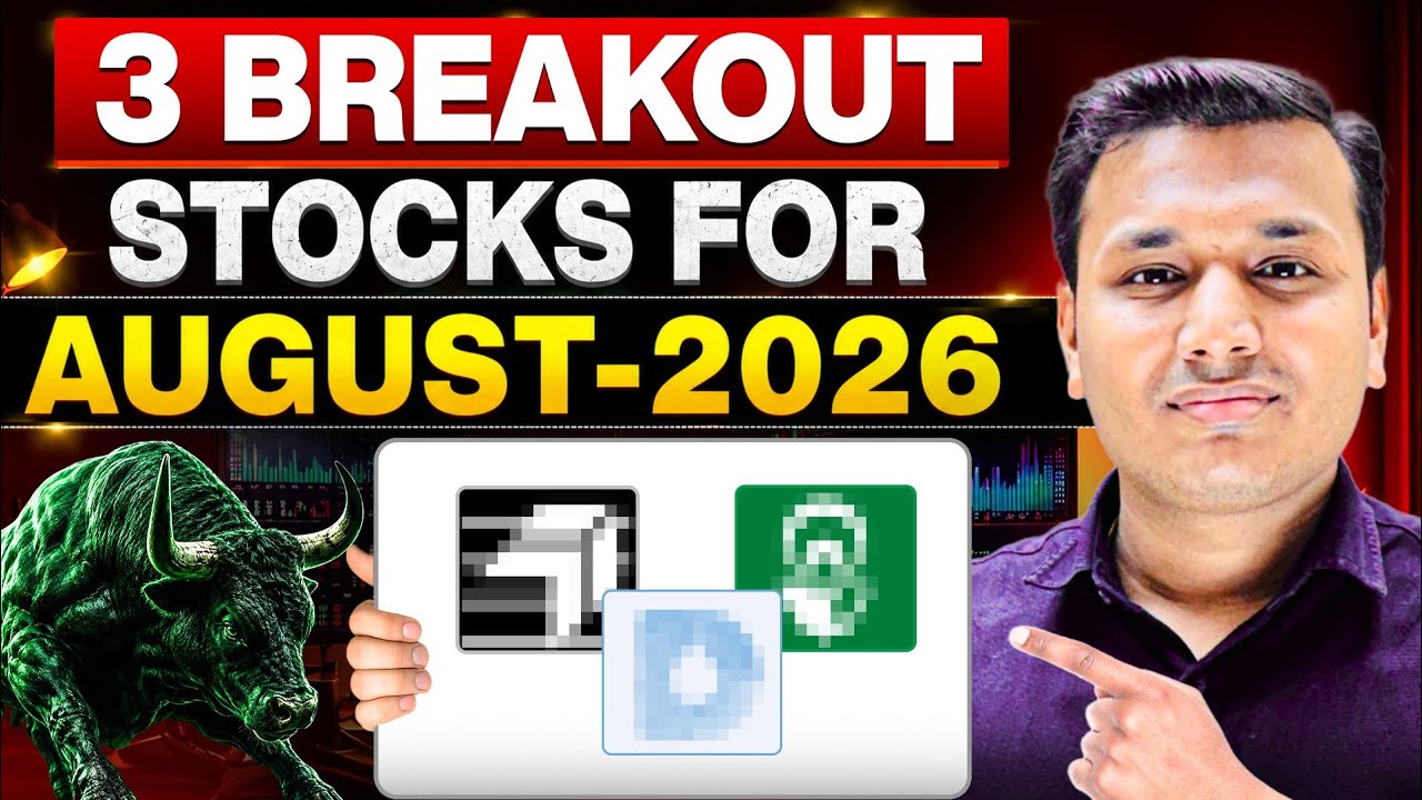 🔥 Top 3 Stocks - August 2026 | Stocks of The Week | Breakout Stocks | SEBI Registered RA