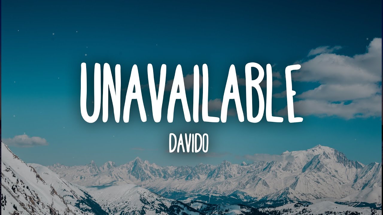 Davido - UNAVAILABLE (Lyrics) ft. Musa Keys