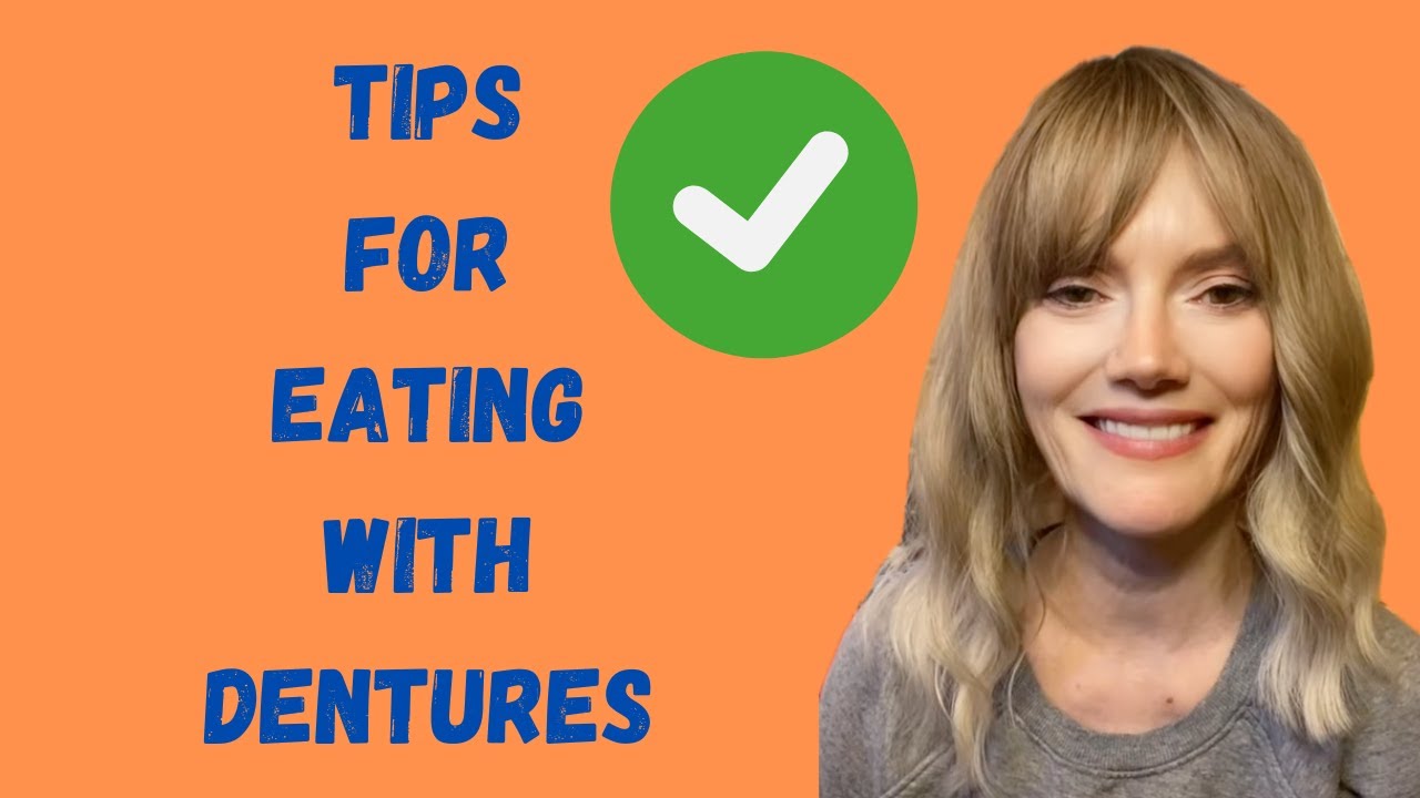 How to eat with dentures