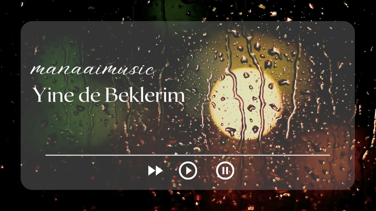 manaaimusic - Yine de Beklerim