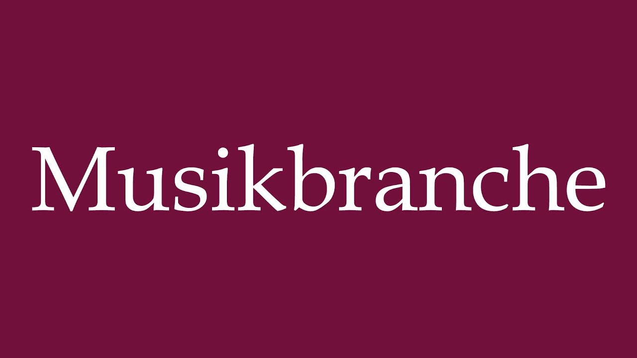 How to Pronounce ''Musikbranche'' (Music industry) Correctly in German