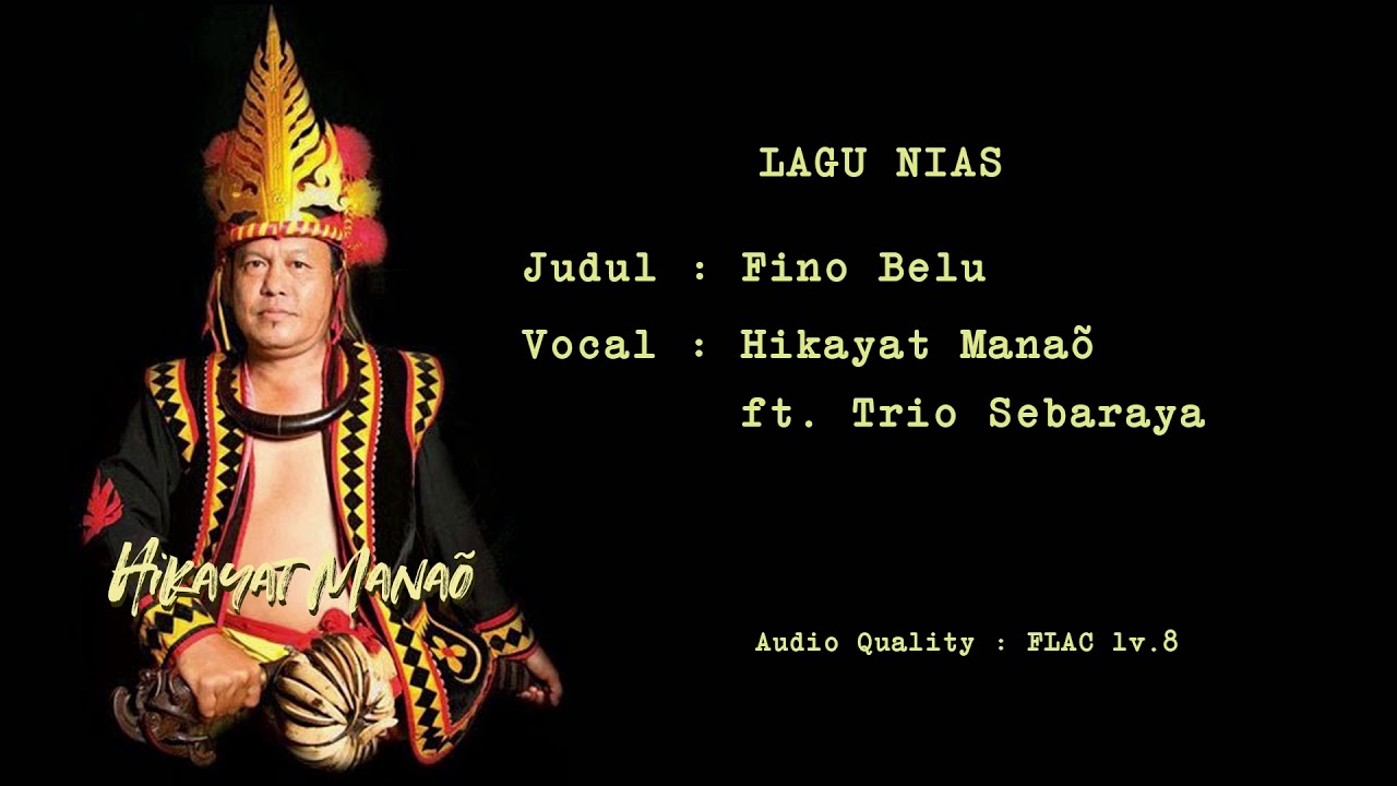 Hikayat Manaõ ft. Trio Sebaraya - Fino Belu (Audio FLAC Lv.8)
