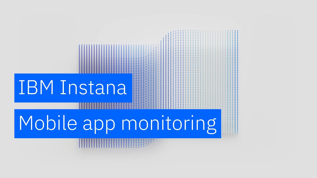 IBM Instana Mobile Application Monitoring
