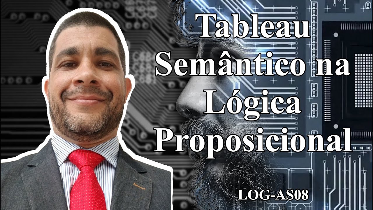 Aula de Tableau Semântico na Lógica Proposicional (LOG-AS08)