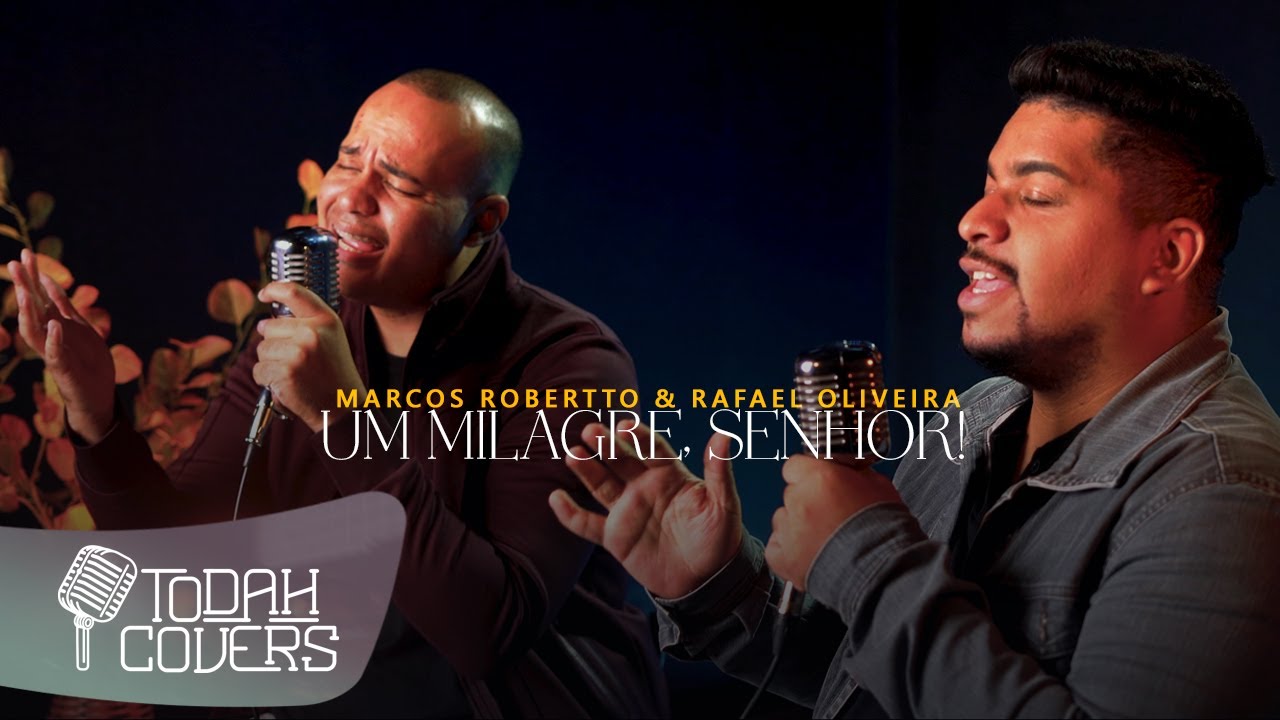 Marcos Robertto & Rafael Oliveira | Um Milagre, Senhor! [Cover Prisma Brasil]