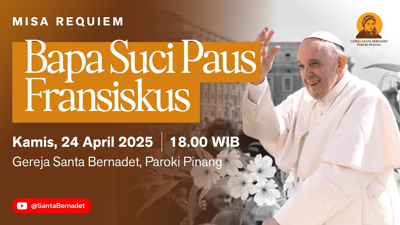 20250424 - 18.00 - Misa Requiem Bapa Suci Paus Fransiskus