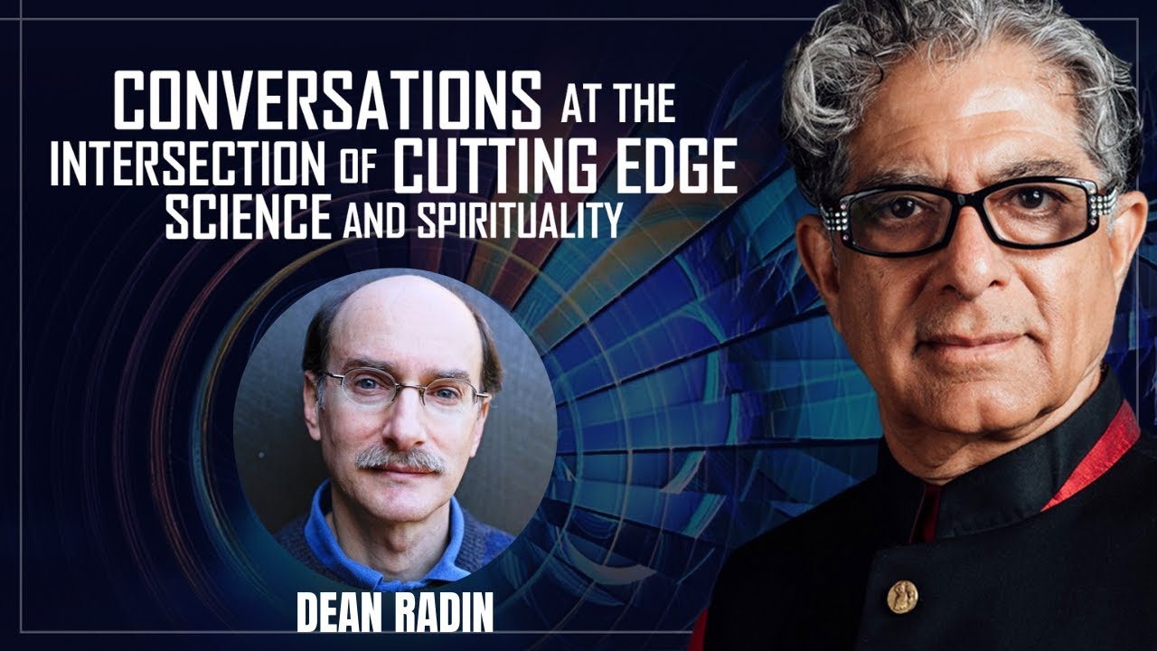 Real Magic: Entangled Minds, Supernormal and Conscious Universe : Deepak Chopra & Dean Radin