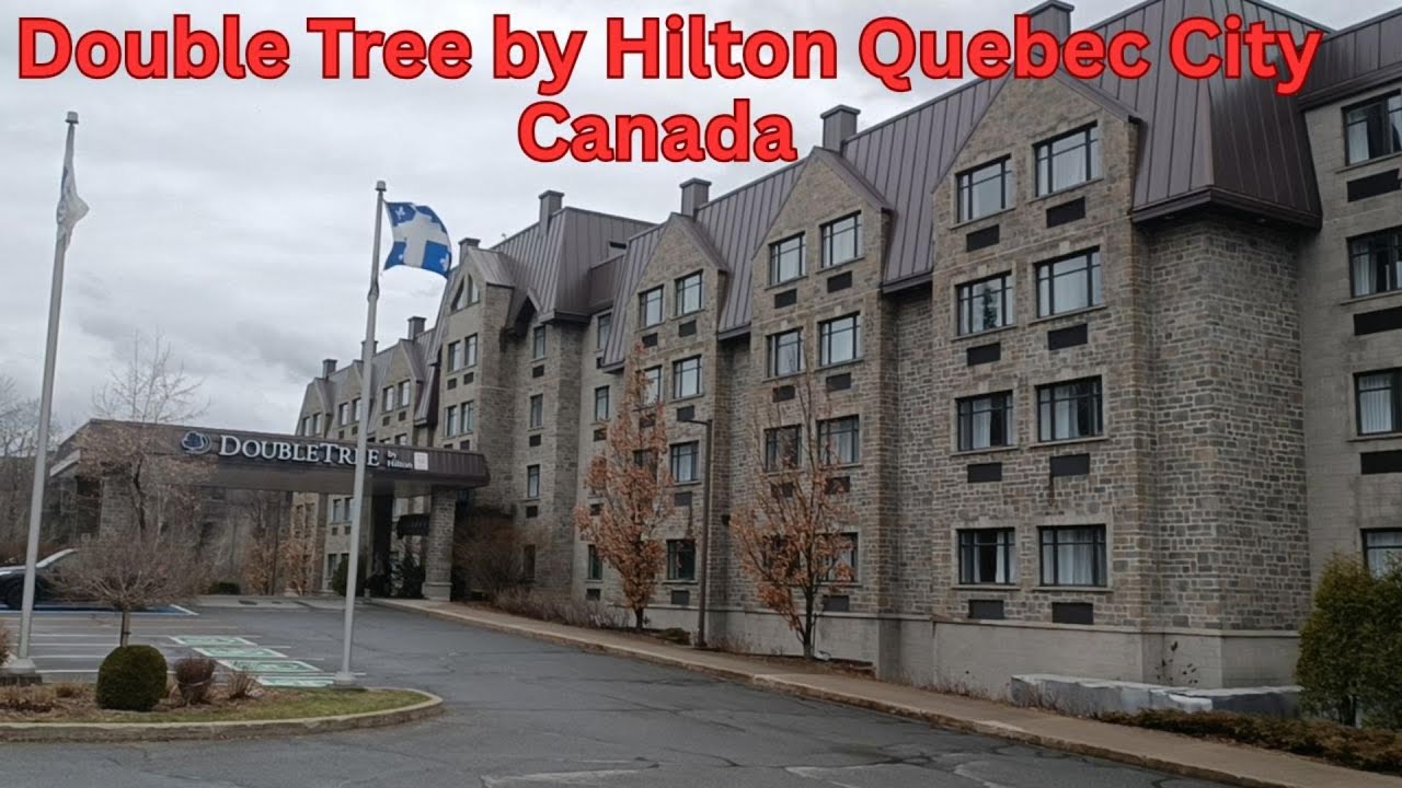 Double Tree By Hilton Quebec City Canada