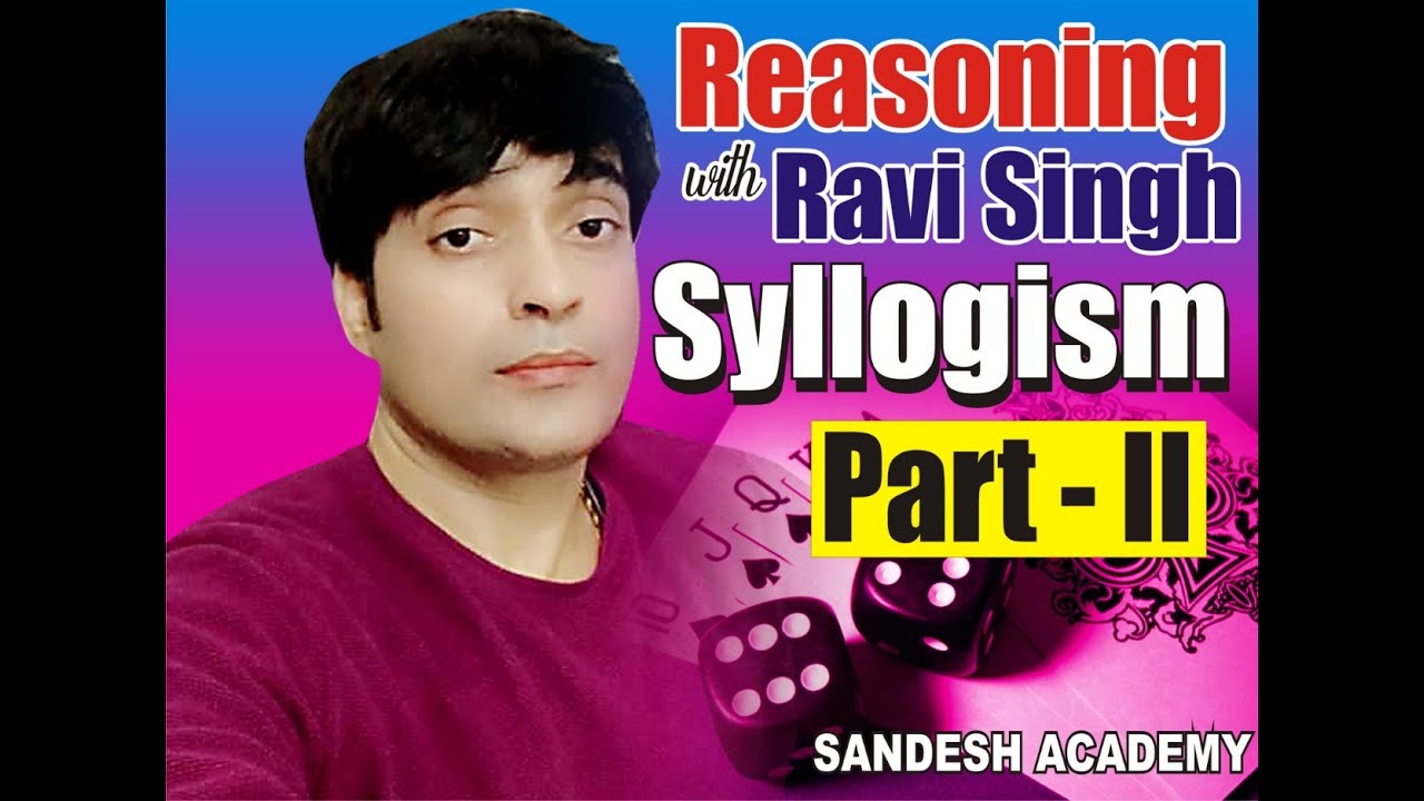 SYLLOGISM (Part ll) By Ravi Sir Founder Sandesh Academy Prayagraj