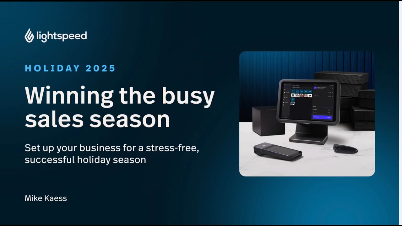 Webinar: Winning the busy sales season with Lightspeed POS