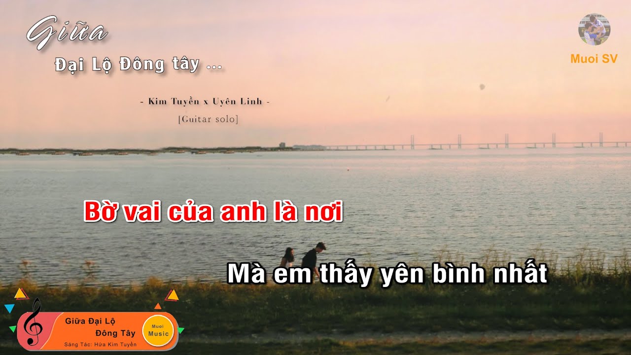 GIỮA ĐẠI LỘ ĐÔNG TÂY - UYÊN LINH x HỨA KIM TUYỀN (Guitar beat solo karaoke), Muoi Music | Muối SV