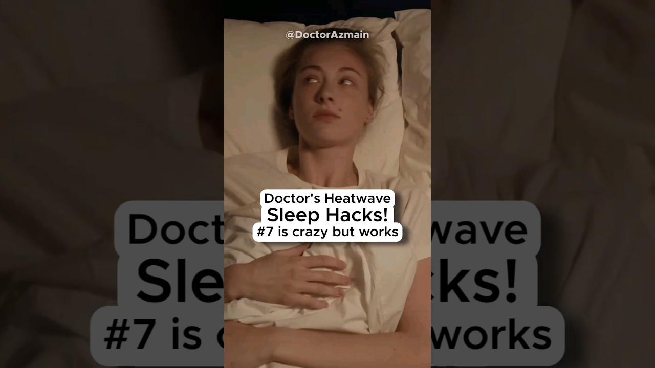 ☀️🛌 Doctor's Heatwave SLEEP HACKS - No.7 is CRAZY 🧦🧊 UK Heatwave 2024