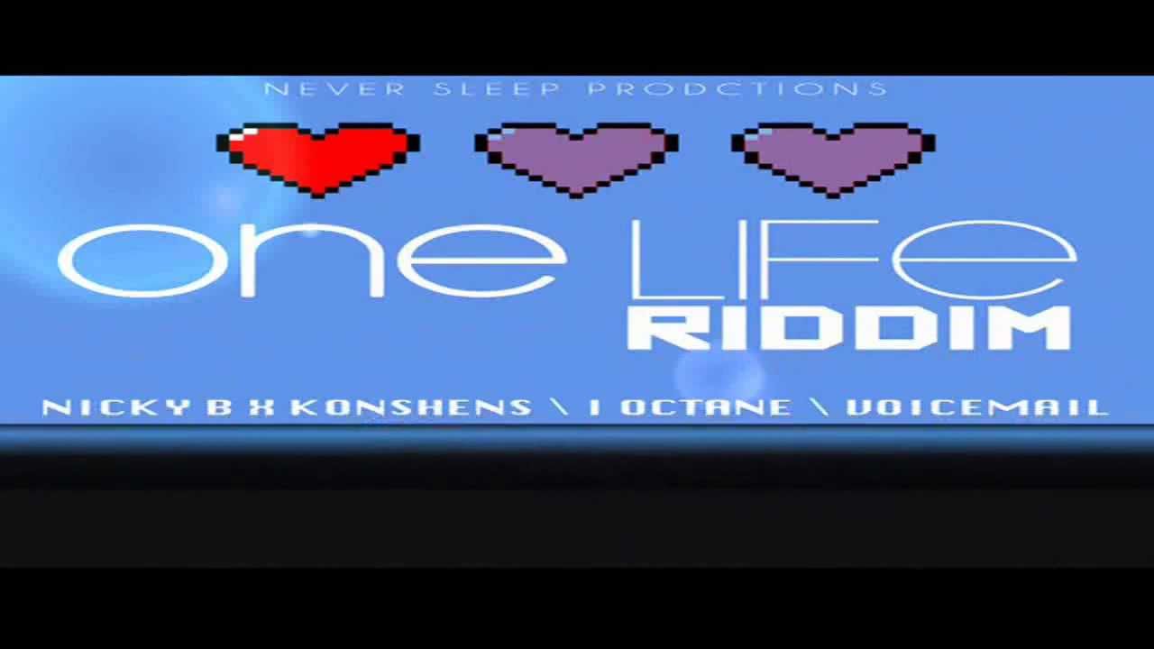 One Life Riddim MIX[April 2013] - Never Sleep Production