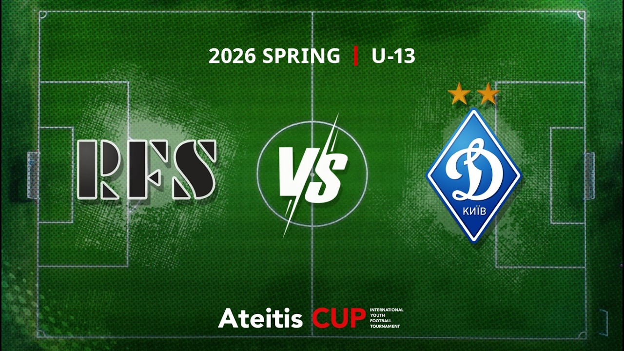 RFS Riga — FC Dynamo Kyiv / Ateitis CUP 2026 SPRING | U-13, Group B