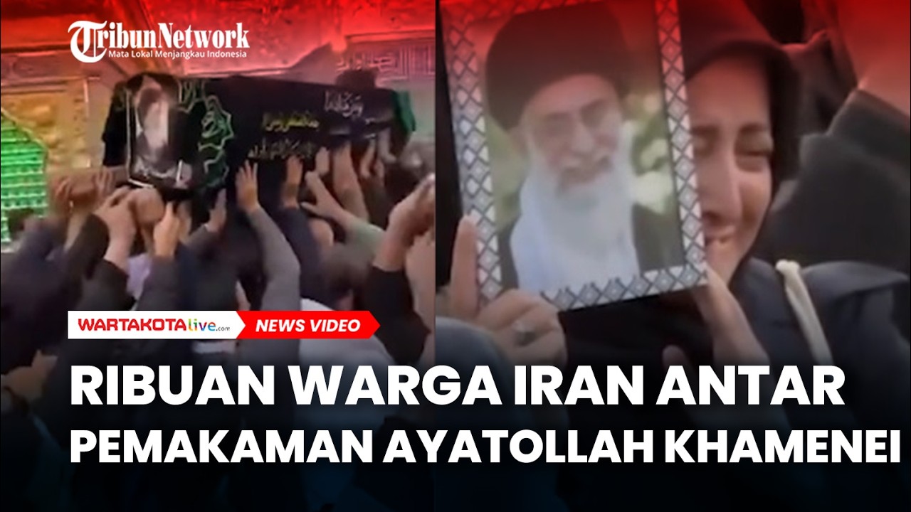 Ribuan Warga Iran Antar Pemakaman Ayatollah Khamenei, Seruan Balas Dendam Menggema di Teheran