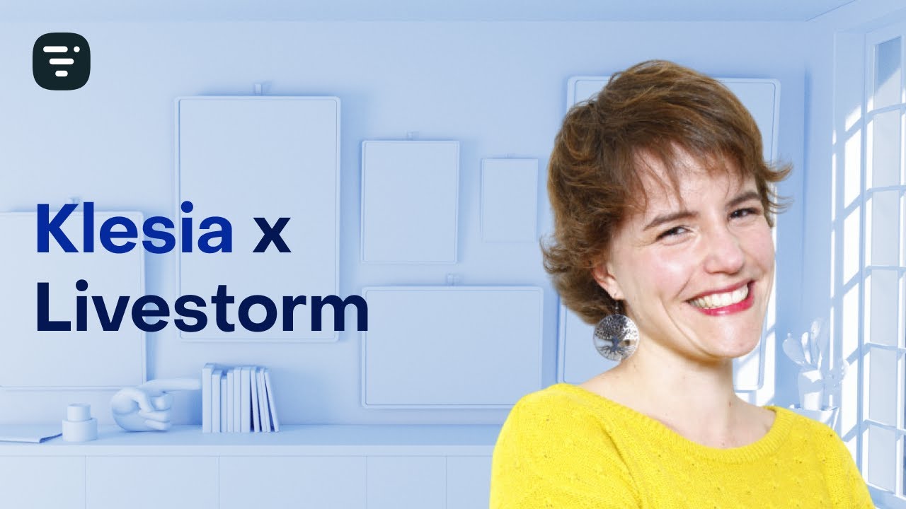 T&eacute;moignage Client : Kl&eacute;sia utilise Livestorm pour organiser des webinars interactifs