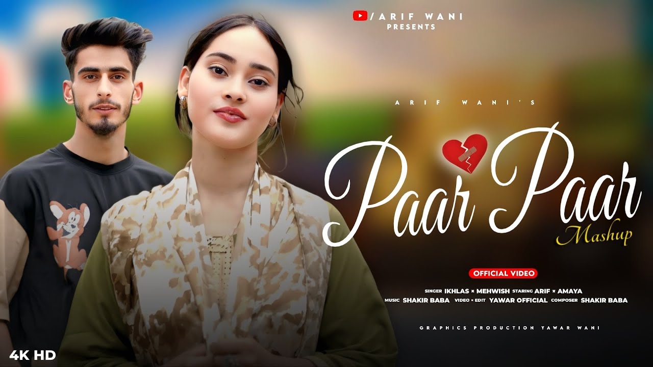 Paar Paar Mashup - New Kashmiri Superhit Mashup | Arif Wani | Amaya | Shakir Baba | Trending | 2025