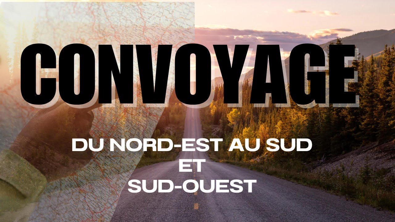 Convoyage automobile : Je conduis du Nord-Est au Sud et direction Sud-Ouest en 2 jours 