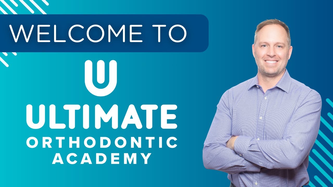 Welcome to Ultimate Orthodontic Academy!
