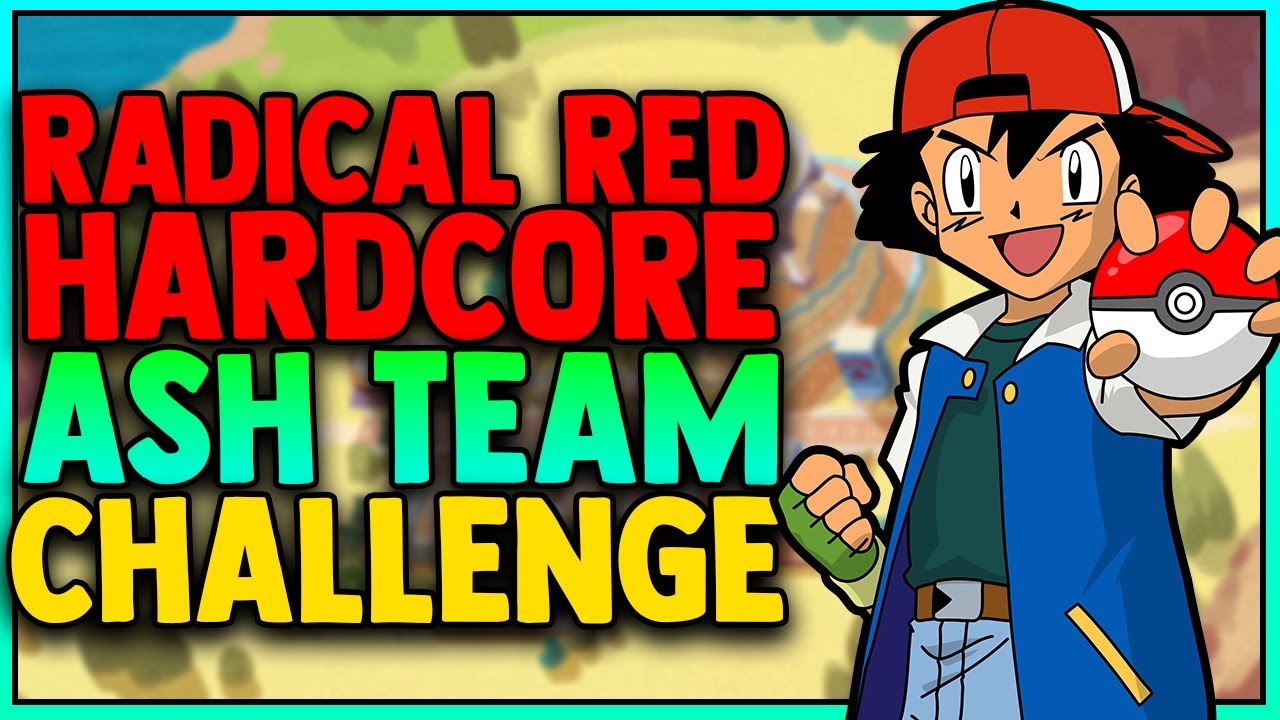 RADICAL RED 4.1 HARDCORE MODE BUT I ONLY USE ASH'S POKEMON