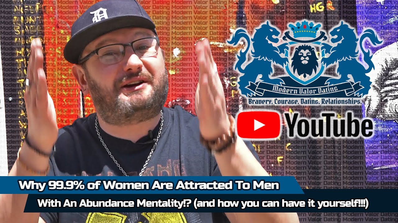 Why 99.9% of Women Are Attracted To Men With An Abundance Mentality!?