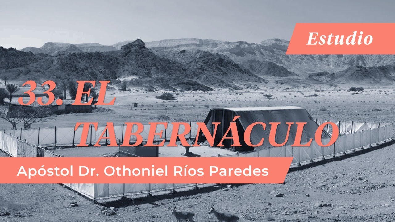 El Tabernáculo -Apóstol Dr. Othoniel Ríos Paredes-