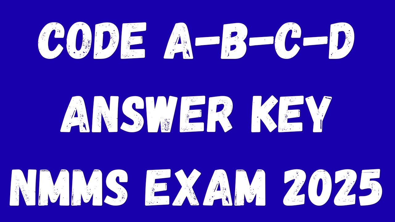 CODE A-B-C-D ANSWER KEY NMMS MAHARASHTRA | NMMS ANSWER KEY 2025 | NMMS PAPER SOLUTION 2025 |