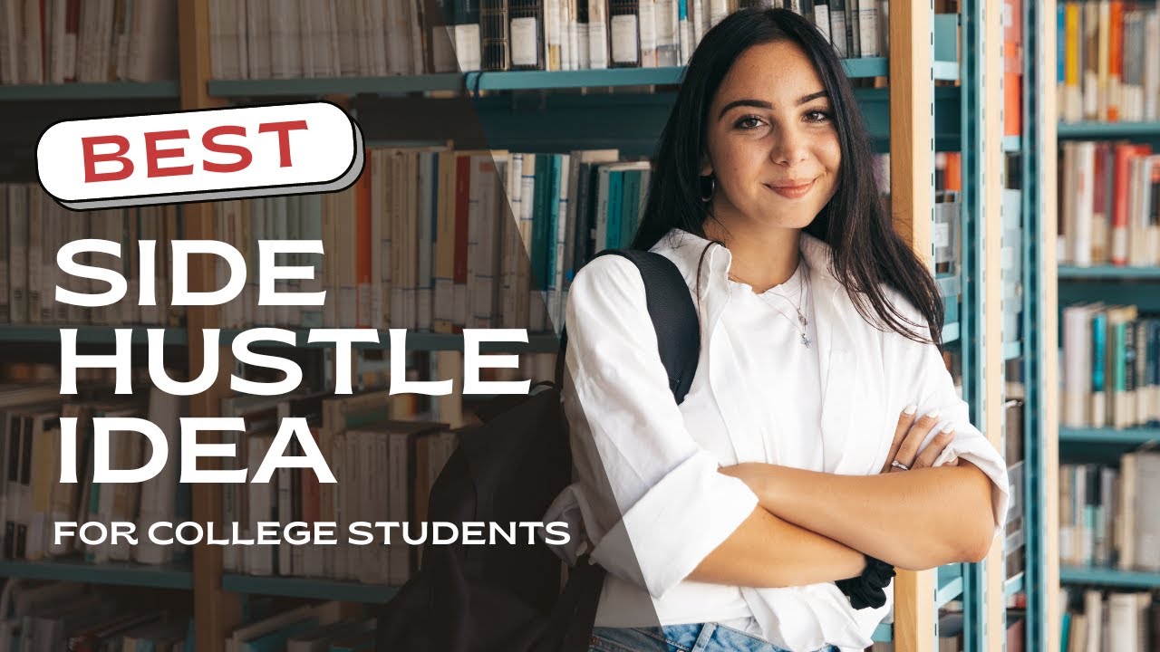 Side Hustle Idea For College Students