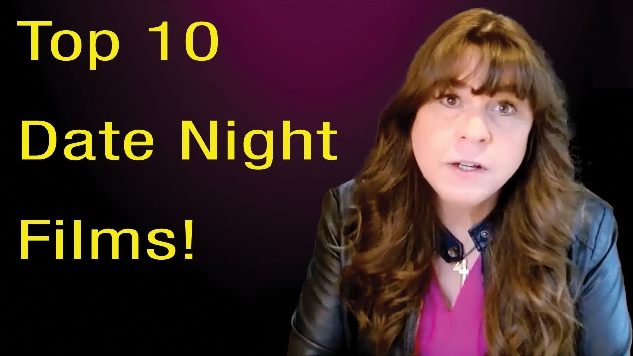 Top 10 Date Night Movie Review Films - Dating is HARD! Here are some films to set the mood