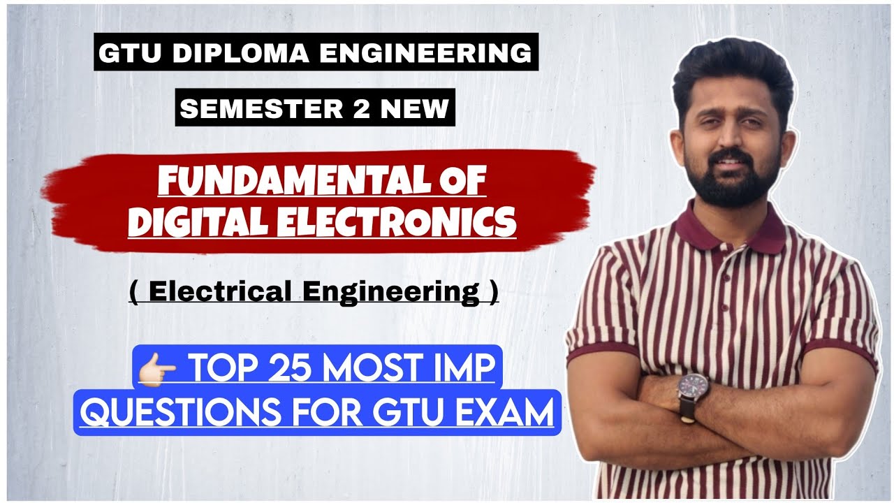 FUNDAMENTAL OF DIGITAL ELECTRONICS TOP 25 MOST IMP | GTU DIPLOMA SEM 2 ELECTRICAL ENGINEERING IMP