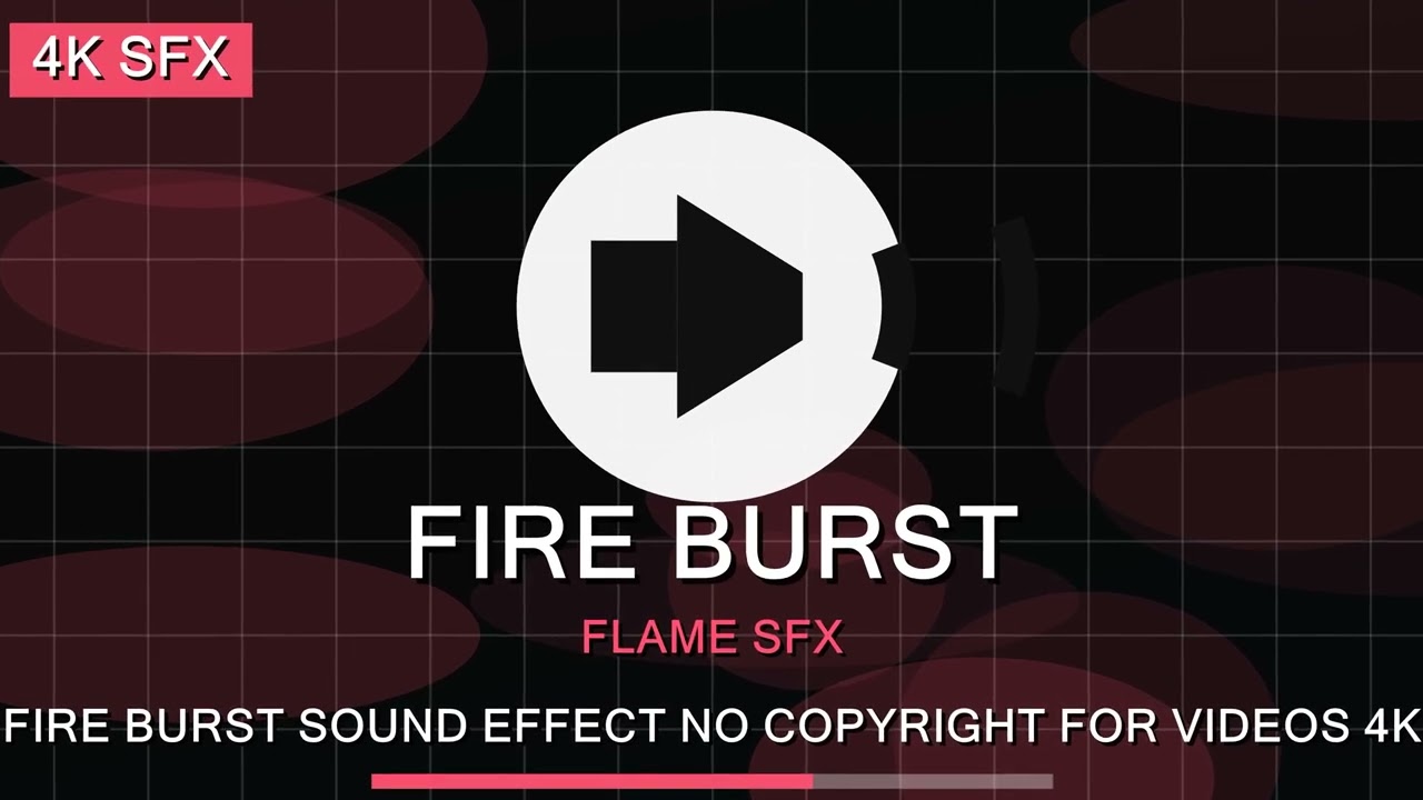 Fire Burst Sound Effect No Copyright For Videos 4K