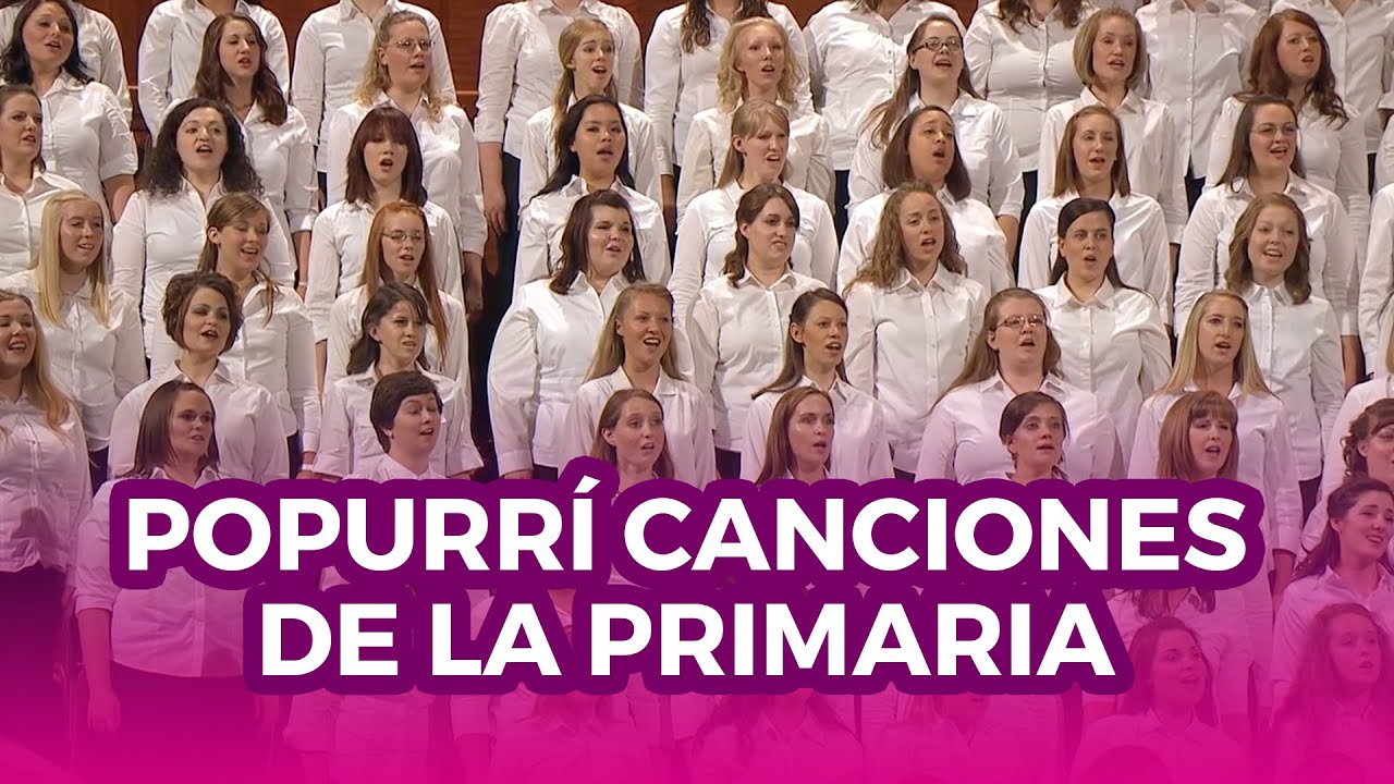 Popurrí canciones de la Primaria - Coro del Tabernáculo