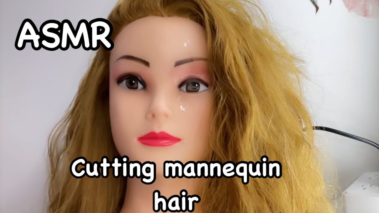ASMR- Cutting mannequins hair - Gum Chewing + Soft Spoken