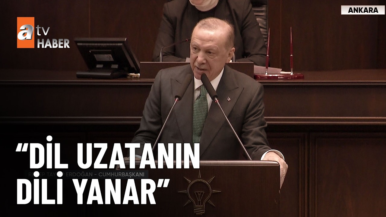 Erdoğan: Türkiye'ye el uzatanın eli, dil uzatanın dili yanar  - atv Haber 11 Mart 2026