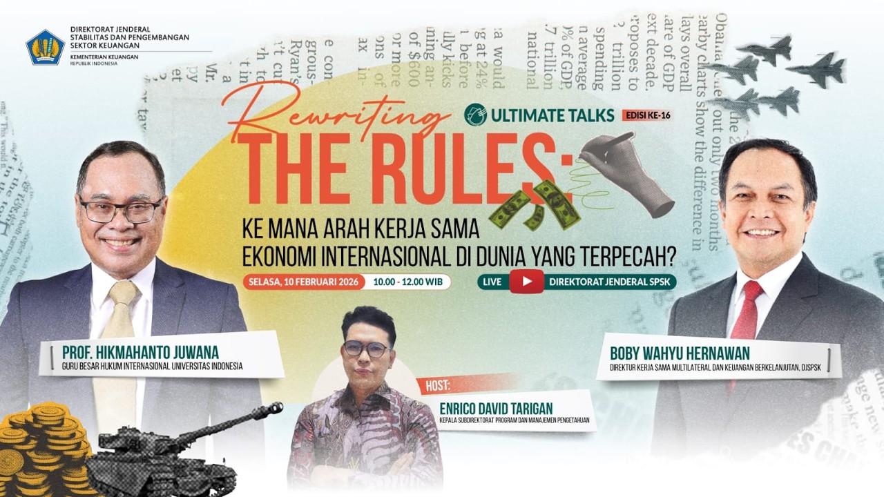 Ultimate Talks 16 - Kemana Arah Kerja Sama Ekonomi Internasional Indonesia di Dunia yang Terpecah?