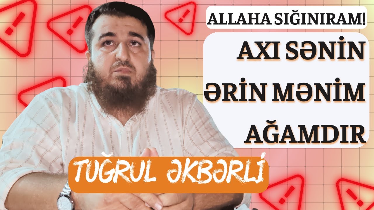 Zinanın haramlığı və Yusuf peyğəmbərin qissəsi | Böyük günah və İbrət - Toğrul Əkbərli