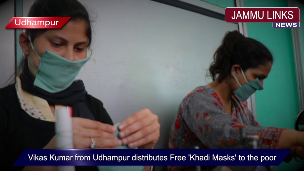 Vikas Kumar from Udhampur distributes Free 'Khadi Masks' to the poor