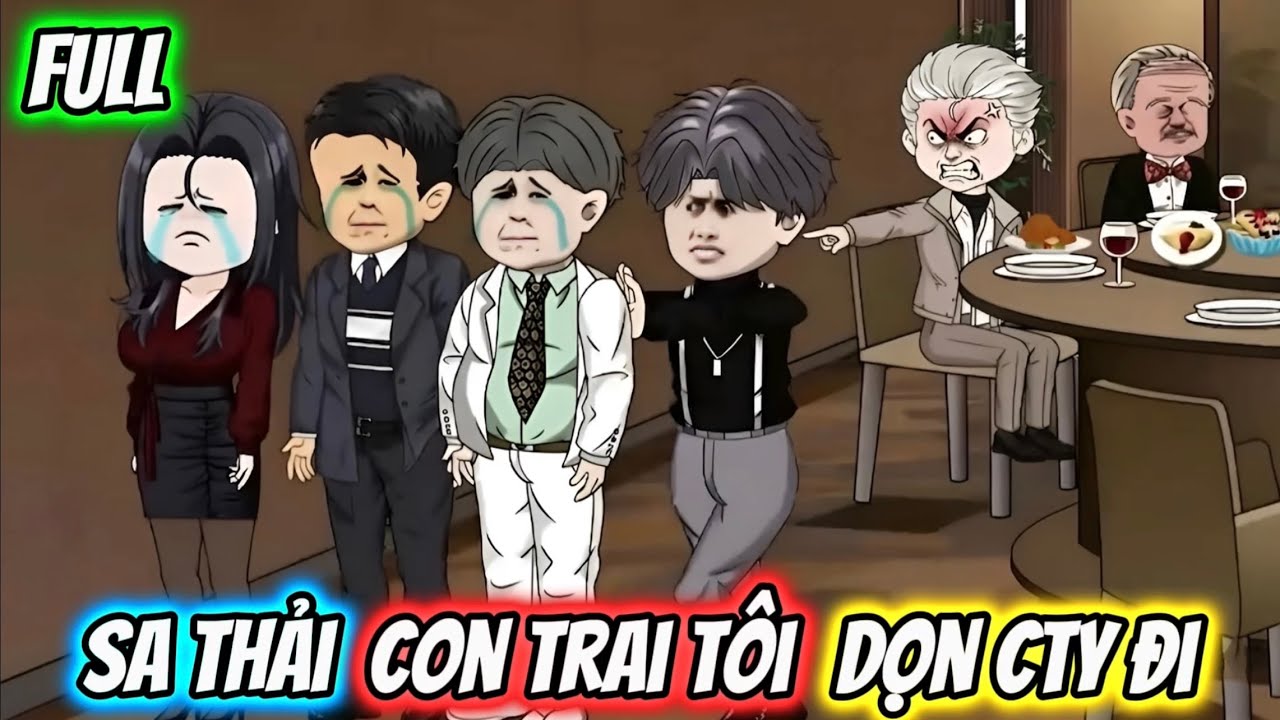(Full) Sa Thải Con Trai Tôi Dọn Công Ty Đi | Gấu Báo TV