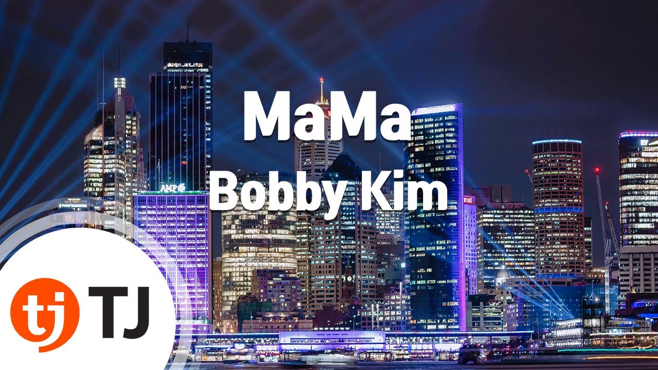 [TJ노래방] MaMa - Bobby Kim / TJ Karaoke