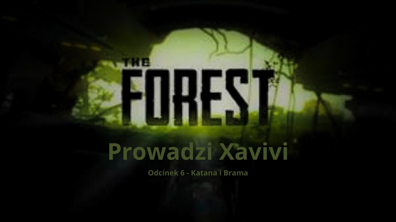 The Forest Odcinek 6 - Katana i Brama